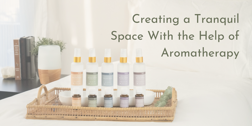 CREATING A TRANQUIL SPACE IN YOUR HOME WITH AROMATHERAPY