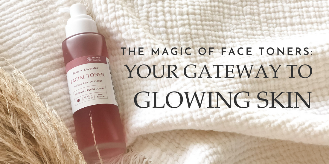 The Magic of Face Toners: Your Gateway to Glowing Skin