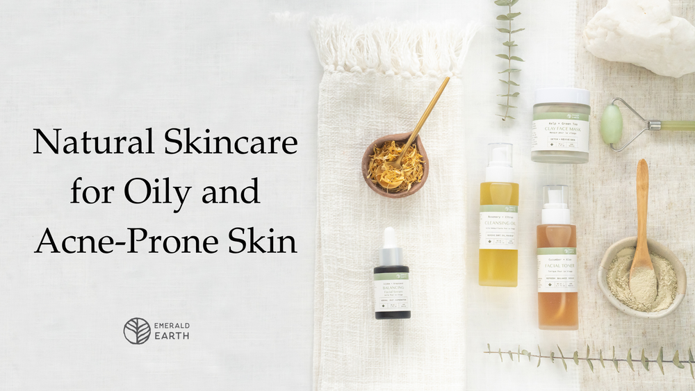 natural skincare for oily and acne prone skin