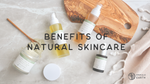 The Power of Natural Skincare